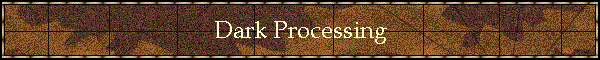 Dark Processing